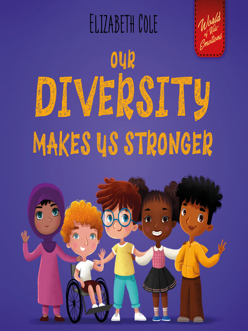 Title details for Our Diversity Makes Us Stronger by Elizabeth Cole - Available